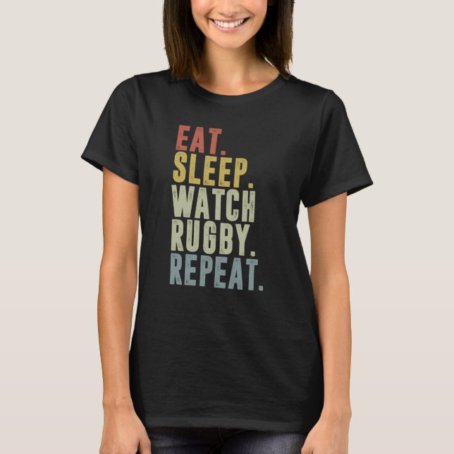 Camiseta Eat Sleep Watch Rugby Repeat Rugby Player (Frente)