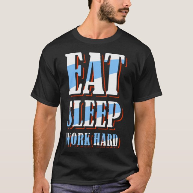 Camiseta Eat sleep work hard (Frente)