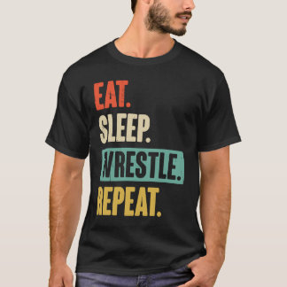 Camiseta Eat Sleep Wrestle Repeat  Wrestler Wrestling