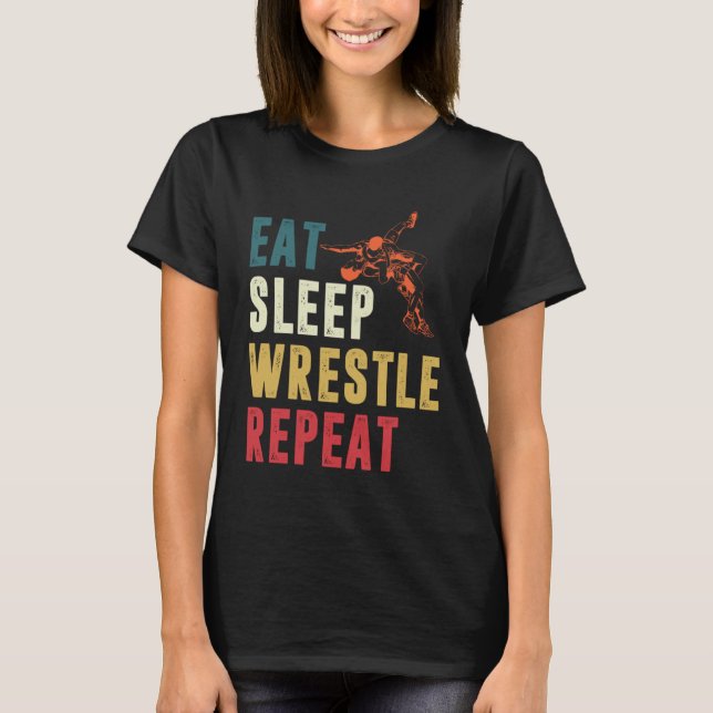 Camiseta Eat Sleep Wrestle Repeat   Wrestling & Wrestler Bo (Frente)