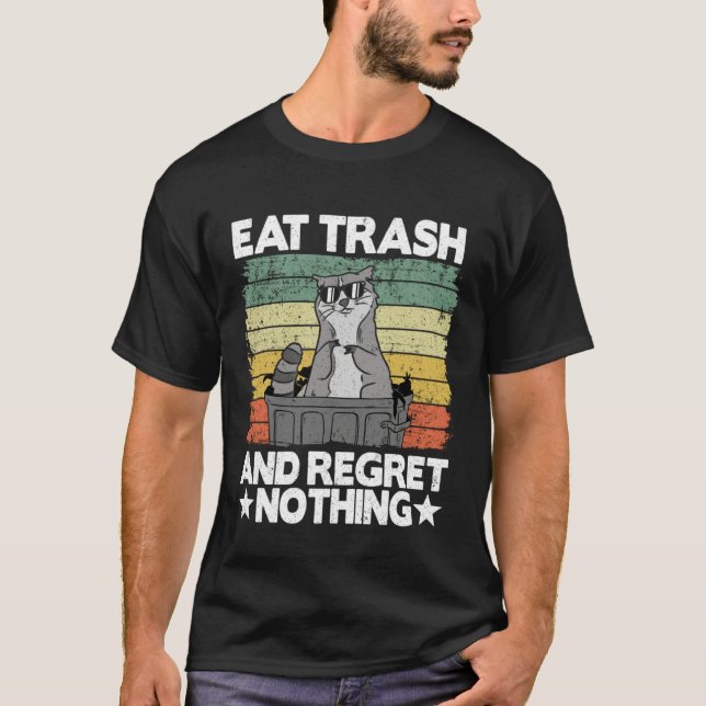 Camiseta Eat Trash And Regret Nothing Raccoon 28 (Frente)