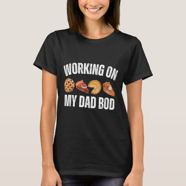 Camiseta Eating E For Two And Working On My Dad Bod  (Frente)
