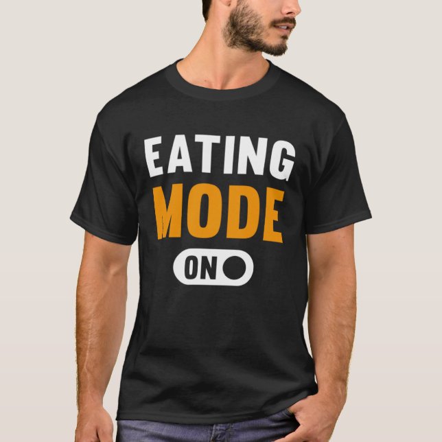 Camiseta Eating Mode on (Frente)