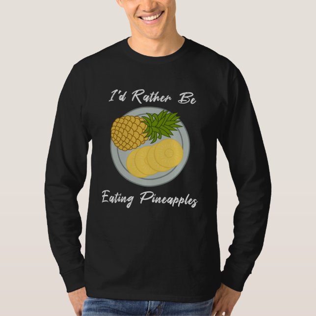 Camiseta Eating Pineapples Fruit  Tropical Fruits (Frente)