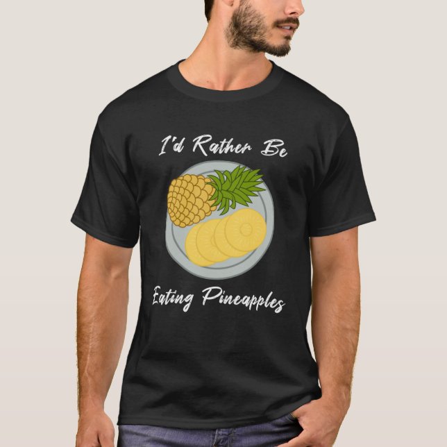 Camiseta Eating Pineapples Fruit  Tropical Fruits (Frente)