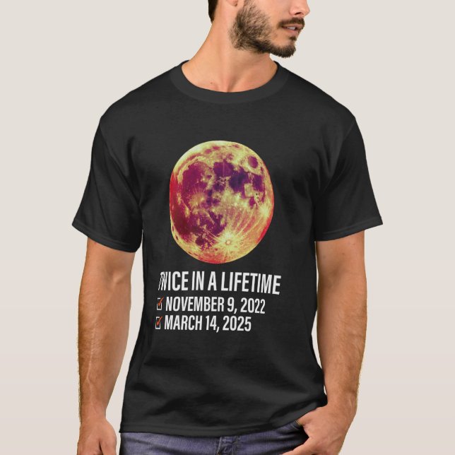 Camiseta Eclipse Lunar Total Duas Vezes na Vida 14 de Março (Frente)
