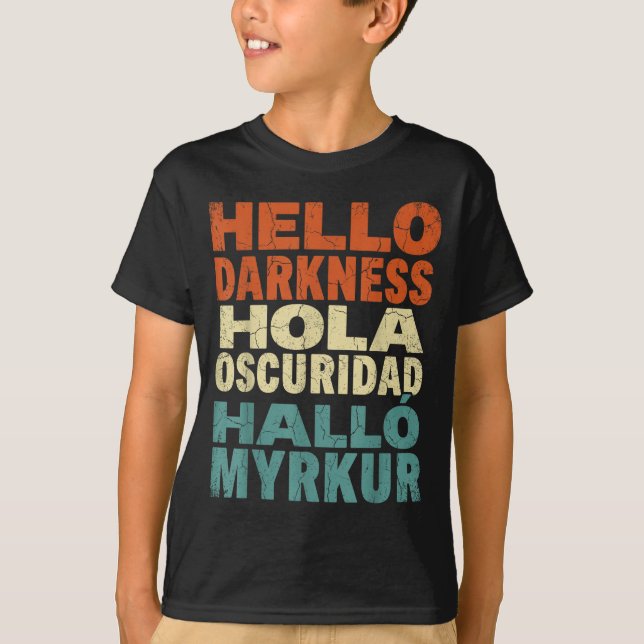 Camiseta Eclipse Solar Engraçado Olá Escuridão Multilíngue (Frente)