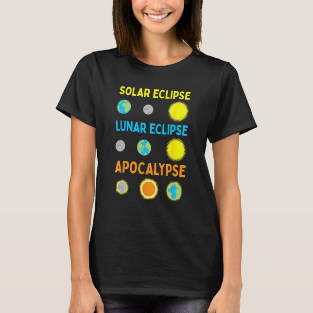 Camiseta Eclipse Solar Lunar e Apocalypse - Ciência Engraça (Frente)