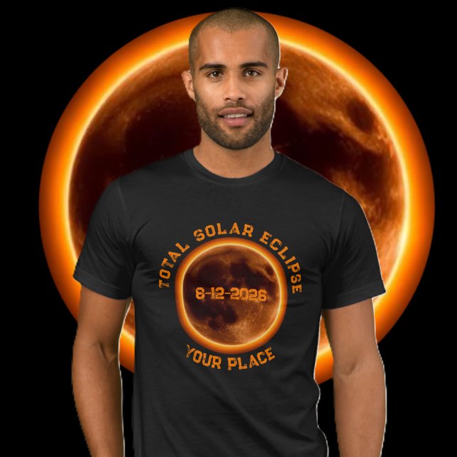 Camiseta Eclipse Solar Total 2026 (Total Solar Eclipse 2026 T-Shirt your own place)