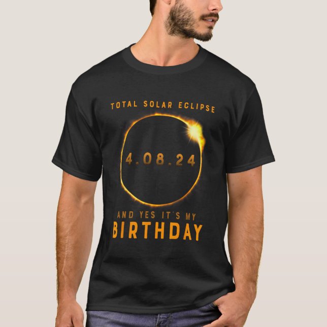 Camiseta Eclipse Solar Total e Sim É O Meu Aniversário de A (Frente)