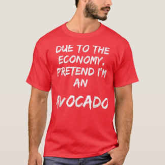 Camiseta Economia Verde Finge Que Sou Um Avocado Fácil Hall