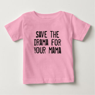 Camiseta Economias do T o drama para seu Mama