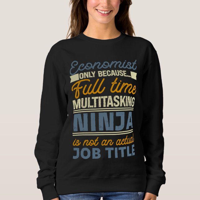 Camiseta Economist As Long As Full Time Multitasking Ninja  (Frente)