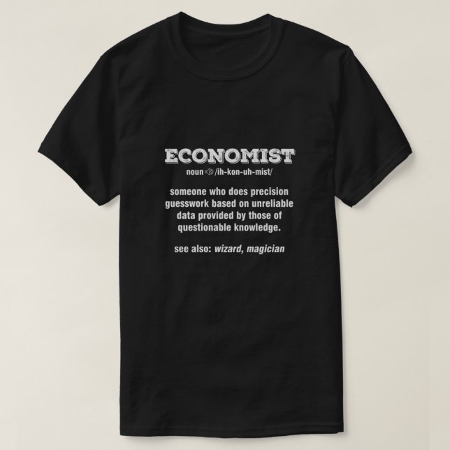 Camiseta Economista Engraçado Definição de Economia Profiss (Frente do Design)
