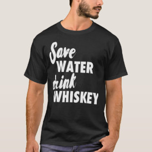 Camiseta Economize Água Beba Uísque