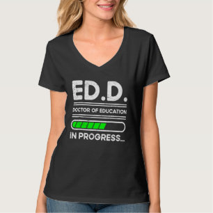 Camiseta Ed. D. Médico de Educação em Andamento