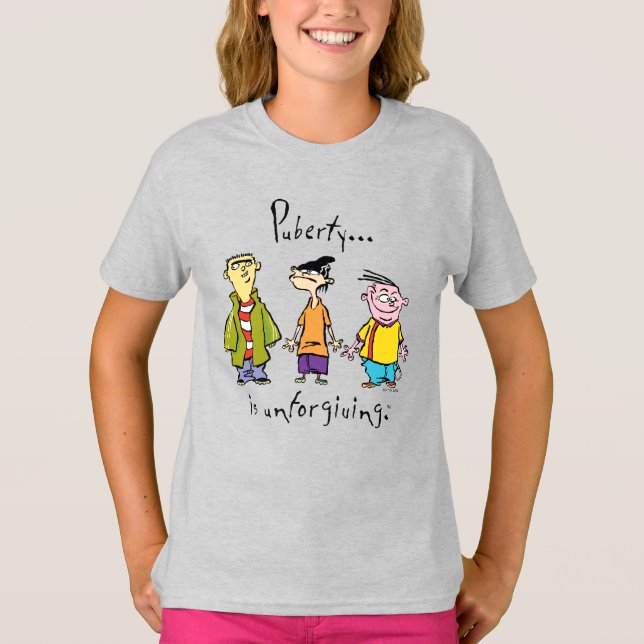 Camiseta Ed, Edd, Eddy - Puberdade É Inperdoável (Frente)