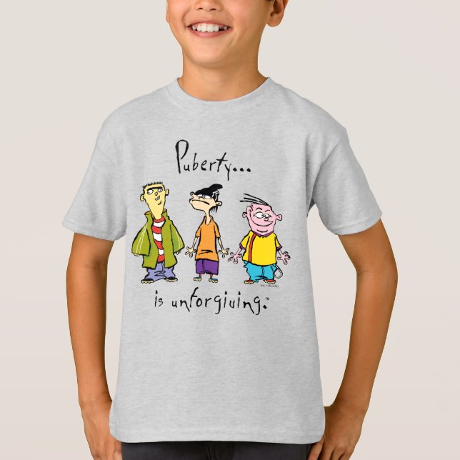 Camiseta Ed, Edd, Eddy - Puberdade É Inperdoável (Frente)