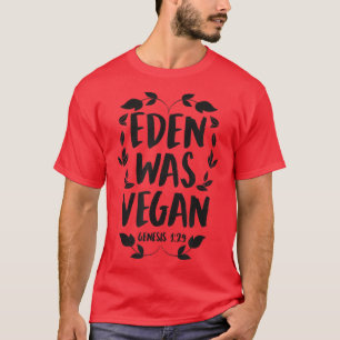 Camiseta Eden Era Vegan Genesis 1-29 Bíblia Vegan Cristã