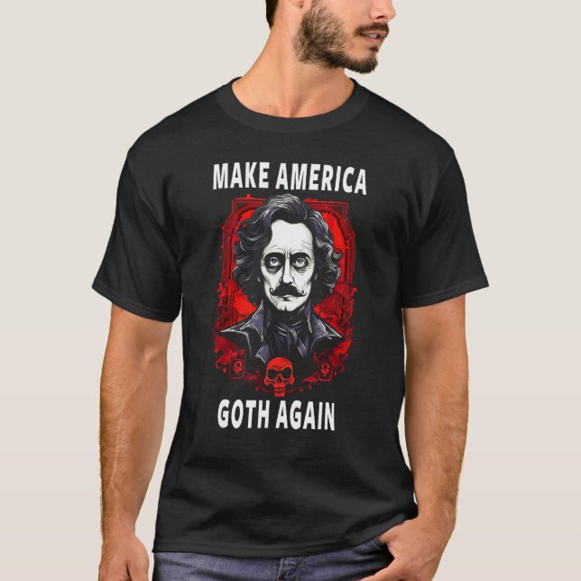Camiseta Edgar Allan Poe Make America Goth Again (Frente)