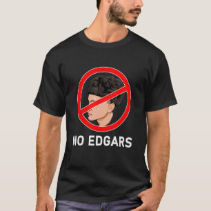Camiseta Edgar Cut Der Anti Edgar Haircut No Edgar