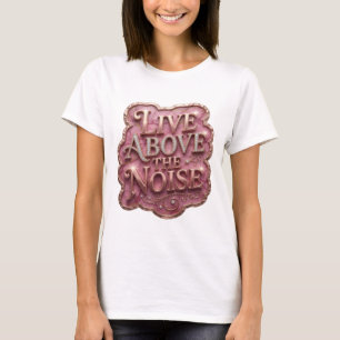 Camiseta Edgy Gold ABOVE THE NOISE Statement