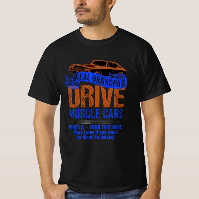 Camiseta Editar Texto, Verdadeiros Avô Dirigem Carros Muscu (Frente)