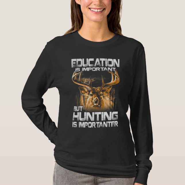Camiseta Educação É Importante, Mas Caça É Importante (Frente)