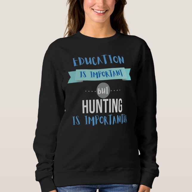 Camiseta Educação É Importante, Mas Caça É Importante (Frente)