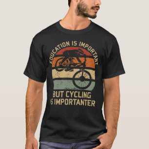 Camiseta Educação É Importante, Mas Ciclismo É Importan