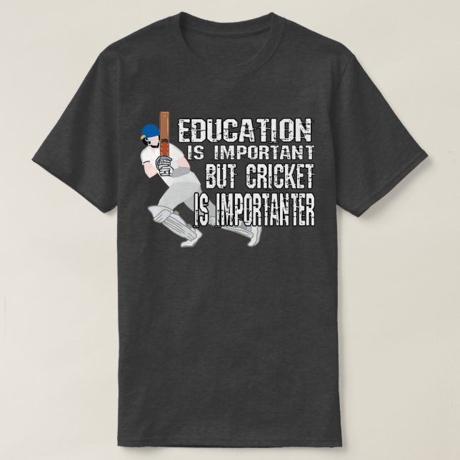 Camiseta Educação É Importante, Mas Críquete É Importante (Frente do Design)