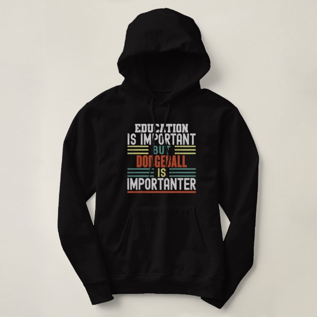 Camiseta Educação é importante, mas Dodgeball é importante (Frente do Design)