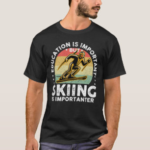 Camiseta Educação É Importante Mas Esquiar É Importante