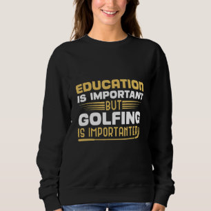 Camiseta Educação É Importante Mas Golfe É Importante