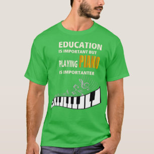 Camiseta Educação é importante, mas jogar PIANO é important