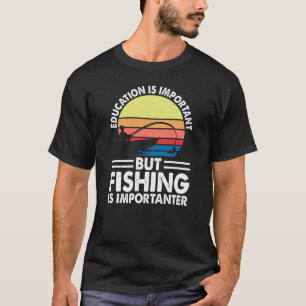 Camiseta Educação é importante, mas pesca é importante