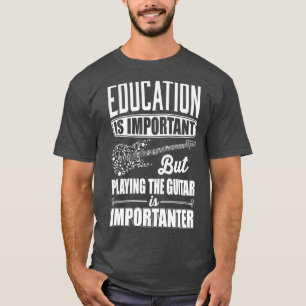 Camiseta Educação é importante, mas tocar violão é...