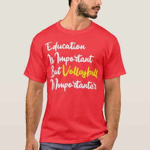 Camiseta Educação É Importante Mas Voleibol É Importante