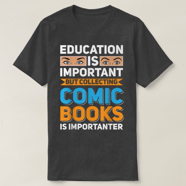 Camiseta Educação É Importante Para Os Livros Em Quadrinhos (Frente do Design)