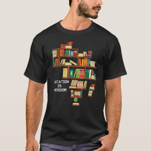 Camiseta Educação é leitor de livros de liberdade História