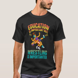 Camiseta Educação Importante mas Luta Livre Mais Importante