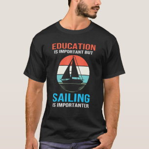 Camiseta Educação Náutica É Importante Mas Vela É Impo