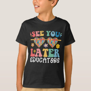 Camiseta Educadores Até Logo Último Dia de Aula Groovy
