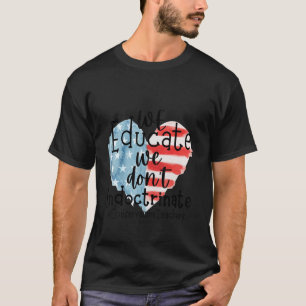 Camiseta Educamos que não doutrinamos professores americano