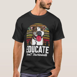 Camiseta Educar Não Discriminar A Vintagem Do Cão De Pitbul