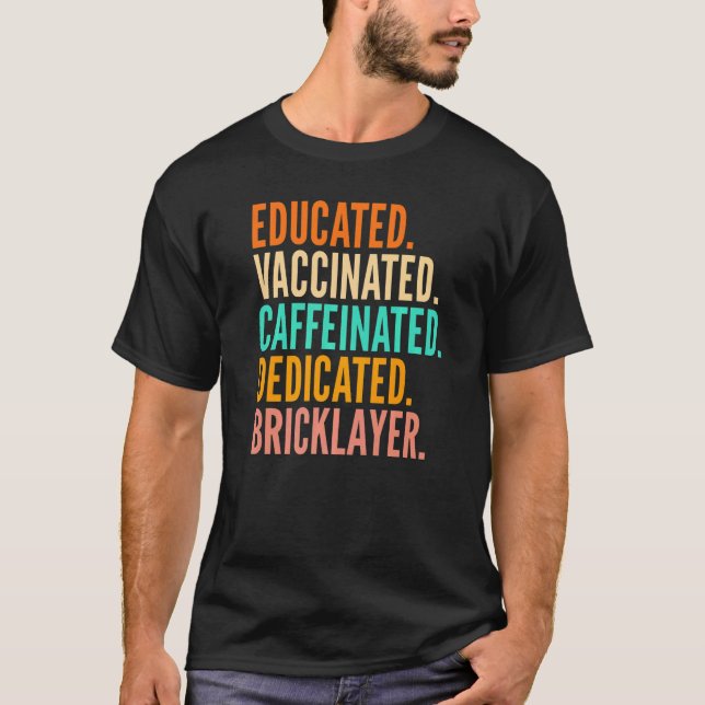 Camiseta Educated Dedicated Bricklayer Humor Joke Unisex Ap (Frente)