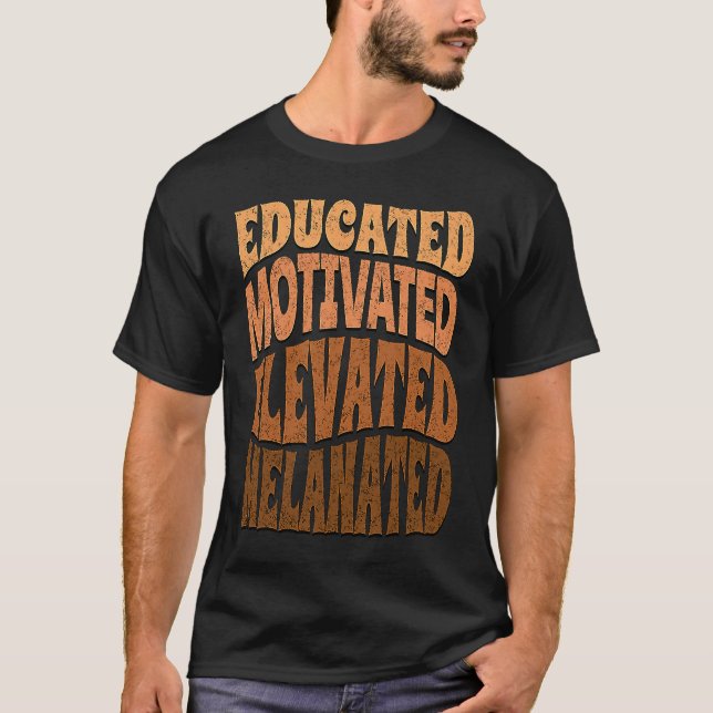 Camiseta Educated Motivated Elevated Melanated Black Histor (Frente)