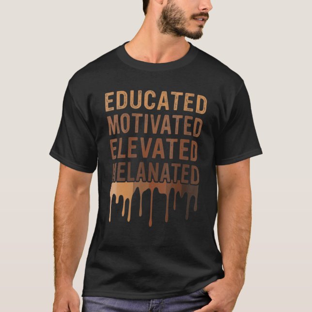 Camiseta Educated Motivated Elevated Melanated Black Pride  (Frente)