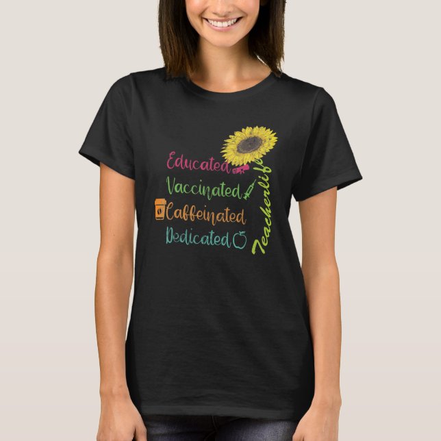 Camiseta Educated Vaccinated Caffeinated Dedicated Teacher  (Frente)