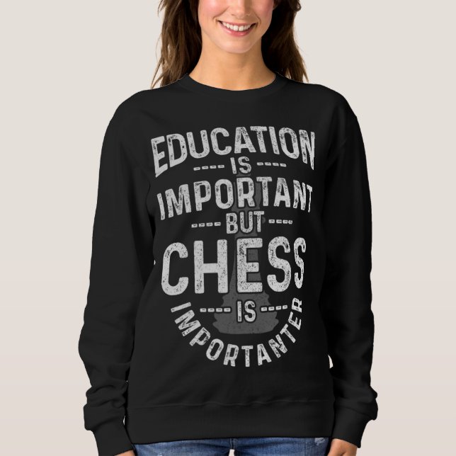 Camiseta Education Is Important But Chess Is Importanter  C (Frente)